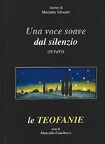 Una voce soave del silenzio ovvero le Teofanie