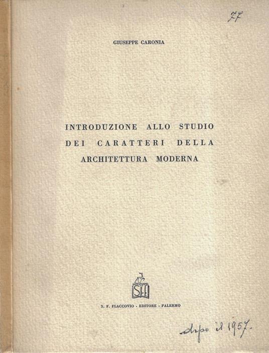 Introduzione allo studio dei caratteri della architettura moderna - Giuseppe Caronia - copertina