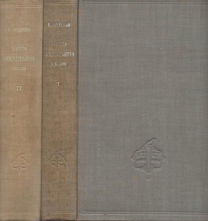 Istituzioni di Diritto Amministrativo Italiano. Vol. I e Vol. II - Francesco D'Alessio - copertina