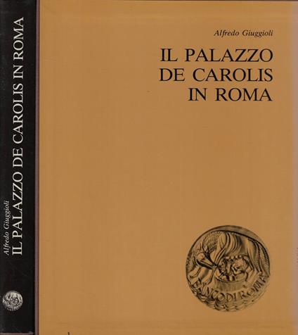 Il Palazzo De Carolis in Roma - Alfredo Giuggioli - copertina