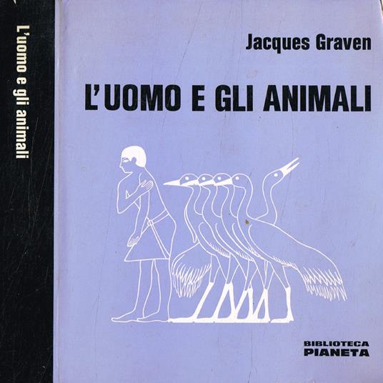 L' uomo e gli animali - Jacques Graven - copertina