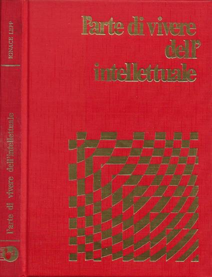 L' arte di vivere dell'intellettuale - Ignace Lepp - copertina