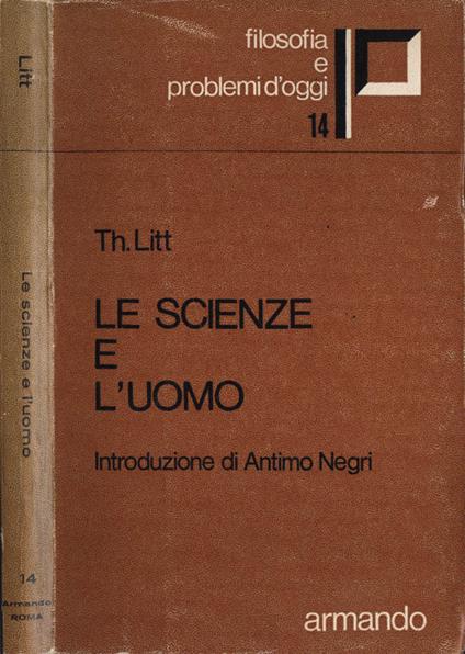 Le scienze e l' uomo - Theodor Litt - copertina