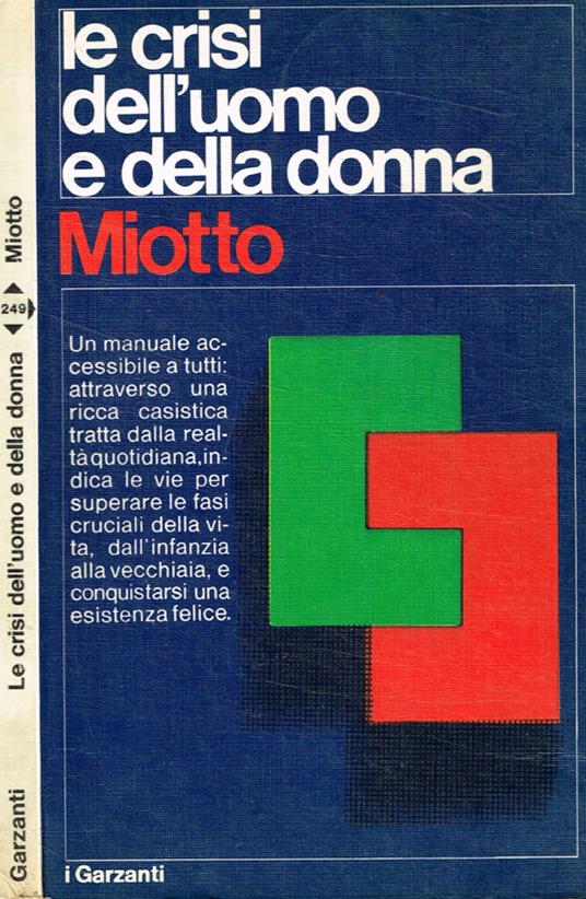 Le crisi dell'uomo e della donna - Antonio Miotto - copertina