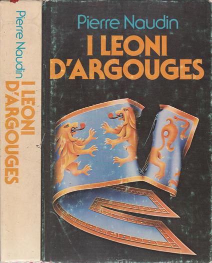 I leoni d'Argouges - Pierre Naudin - copertina