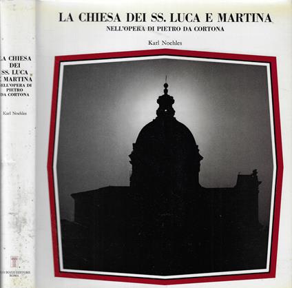 La Chiesa dei SS. Luca e Martina - Karl Noehles - copertina