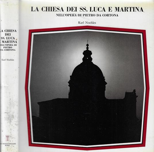 La Chiesa dei SS. Luca e Martina - Karl Noehles - copertina
