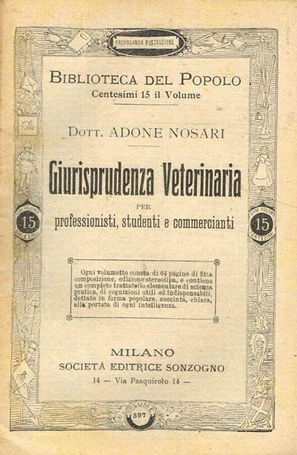 Giurisprudenza veterinaria per professionisti, studenti e commercianti - Adone Nosari - copertina