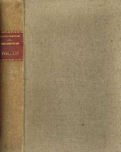Il codice civile italiano commentato vol.XII - Emidio Pacifici Mazzoni - copertina