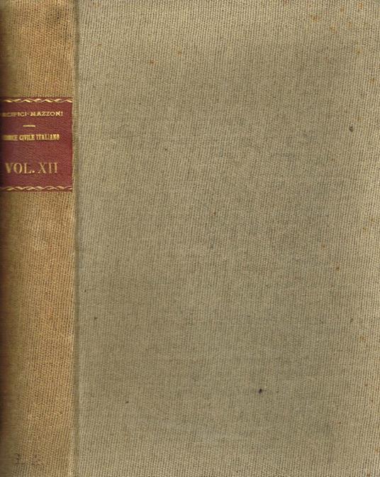 Il codice civile italiano commentato vol.XII - Emidio Pacifici Mazzoni - copertina