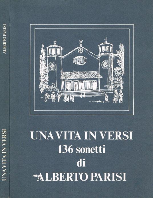 Una vita in versi. 136 sonetti - Alberto Parisi - copertina