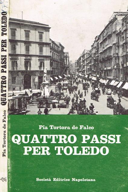 Quattro passi per Toledo - Pia Tortora De Falco - copertina