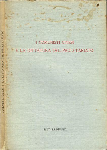 I comunisti cinesi e la dittatura del proletariato - copertina