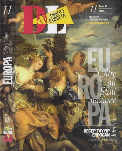 D & L - Diritto e Libertà. Rivista di politica transnazionale e di inizitiva radicale. Anno VI - 2005 - N. 11 (Europa. Oltre gli Stati nazione) - copertina