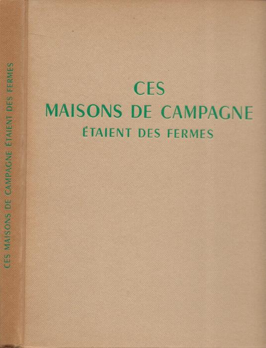 Ces maisons de campagne étaient des fermes - copertina