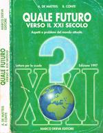 Quale futuro. Verso il XXI secolo