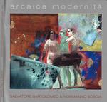 Arcaica modernità: Opere di Salvatore Bartolomeo e Normanno Soscia
