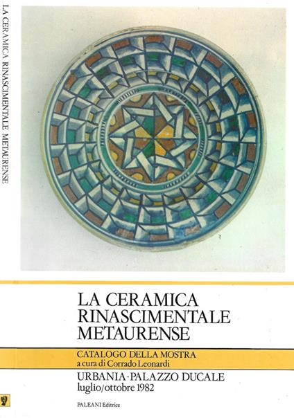 La ceramica rinascimentale metaurense - copertina
