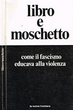 Libro e moschetto