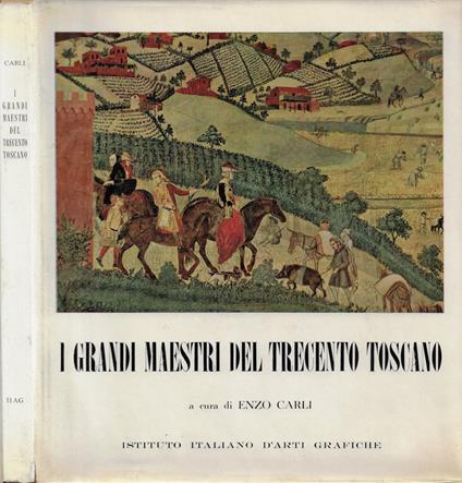 I Grandi Maestri del Trecento Toscano - copertina