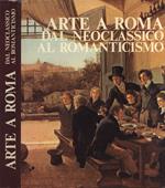 Arte a Roma dal Neoclassico al Romanticismo