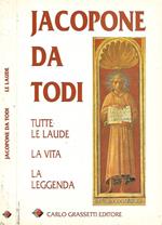 Tutte le laude, la vita, la leggenda