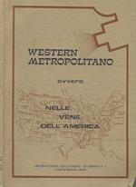 Western Metropolitano ovvero nelle vene dell'America