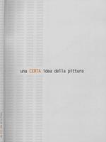 Una certa idea della pittura
