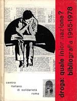 Droga: quale informazione? Bibliografia 1965 - 1978