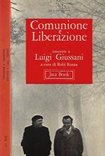 Comunione e Liberazione. Interviste a Luigi Giussani