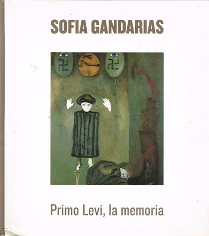 Sofia Gandarias: Primo Levi, la memoria - copertina