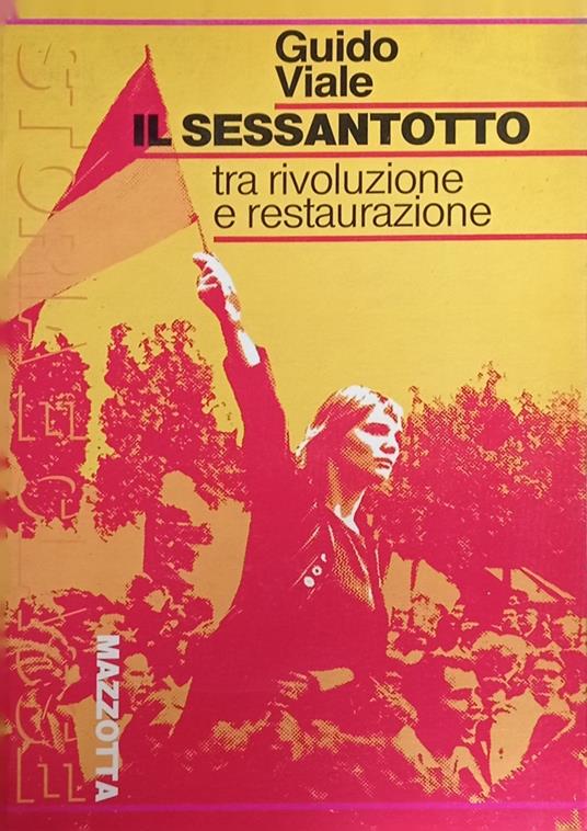 Il sessantotto tra rivoluzione e restaurazione - Guido Viale - copertina