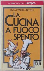 cucina a fuoco spento