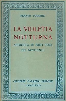 VIOLETTA NOTTURNA. Antologia di poeti russi del Novecento - Renato Poggioli - copertina