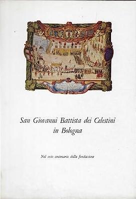 San Giovanni Battista Dei Celestini In Bologna - copertina