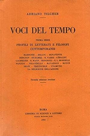 VOCI DEL TEMPO. Prima serie. Profili di letterati e filosofi contemporanei - Adriano Tilgher - copertina