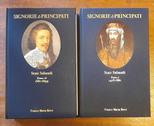 SIGNORIE & PRINCIPATI. STATI SABAUDI. Tomo I. Da Amedeo VIII a Emanuele Filiberto (1416-1580). Tomo II. Da Carlo Emanuele I a Vittorio Amedeo II (1580-1699) - copertina