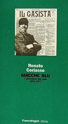 GIACCHE BLU. I lavoratori del gas 1901-1977 - Renato Coriasso - copertina