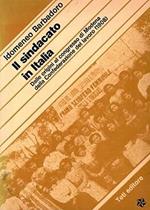 Il SINDACATO IN ITALIA. Dalle origini al congresso di Modena della Confederazione del lavoro (1908)