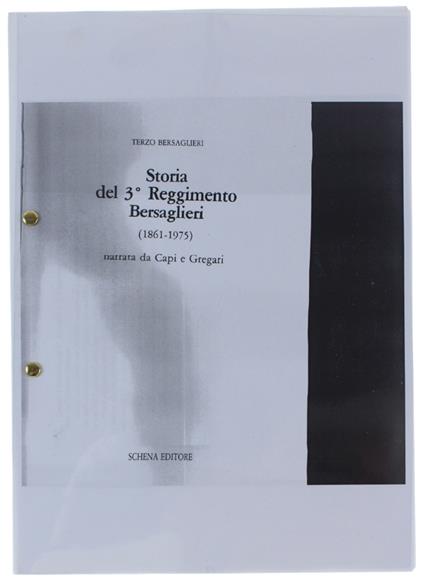 Storia Del 3° Reggimento Bersaglieri (1861-1975) Narrata Da Capi E Gregari  Stralcio Di Tutta La Parte Relativa Alla Campagna Di Russia [Fotocopia] - Terzo Bersaglieri - Schena Editore, - 1980 - copertina