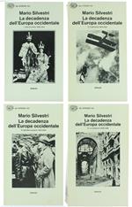 Decadenza Dell'europa Occidentale. Vol. I: Anni Di Trionfo (1890-1914). Vol. Ii: L'espansione (1914-1922).Vol.  Iii: Equilibrio Precario (1922-1939). Vol. Iv: La Catastrofe (1939-1946)