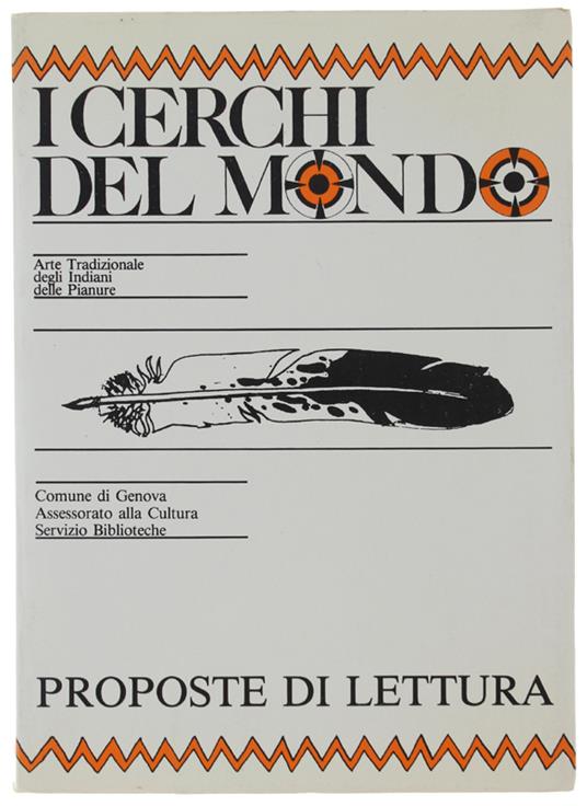 I Cerchi Del Mondo. Proposte Di Lettura. Saggi E Suggerimenti Bibliografici Sugli Indiani D'america A Cura Del Servizio Biblioteche - copertina
