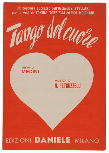 Tango Del Cuore. Spartito X Canto Mandolino O Fisarmonica - Medini, Petruzzelli - Edizioni Daniele, - 1957 - copertina
