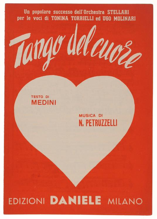 Tango Del Cuore. Spartito X Canto Mandolino O Fisarmonica - Medini, Petruzzelli - Edizioni Daniele, - 1957 - copertina