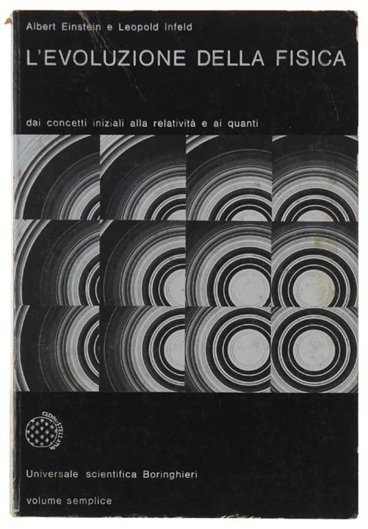 L' Evoluzione Della Fisica. Sviluppo Delle Idee Dai Concetti Iniziali Alla Relatività E Ai Quanti - copertina