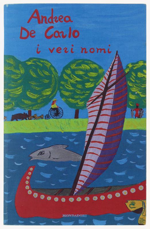 I Veri Nomi. Romanzo. Con Cd Audio - De Carlo Andrea - Mondadori, Scrittori Italiani, - 2002 - Andrea De Carlo - copertina
