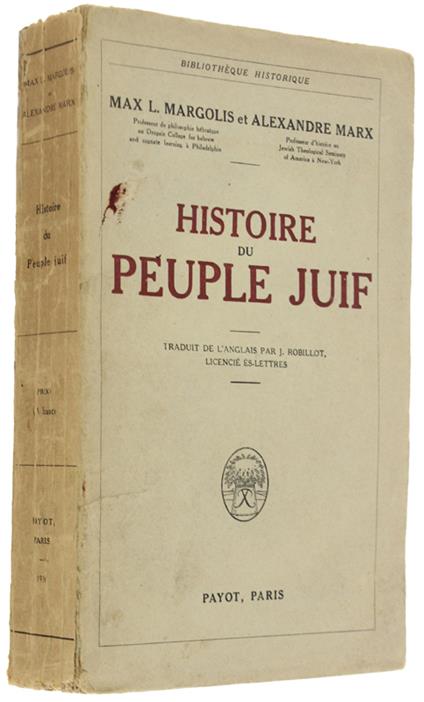 Histoire Du Peuple Juif - Margolis Max L., Marx Alexandre - Payot, Bibliothèque Historique - copertina