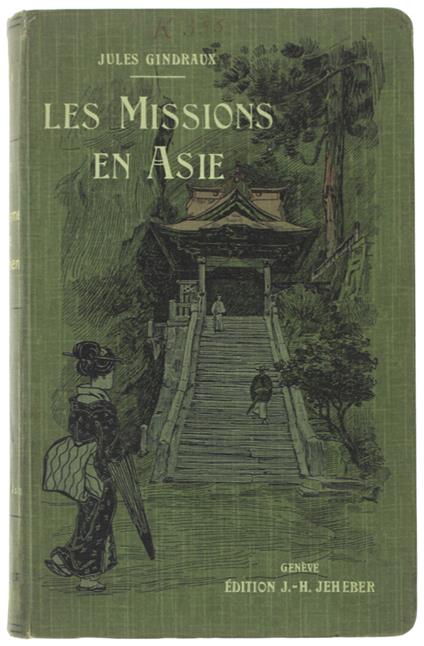 Les Missions En Asie -  Histoire Du Christianisme Dans Le Monde Paien - Gindraux Jules - copertina