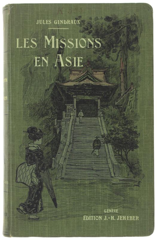 Les Missions En Asie -  Histoire Du Christianisme Dans Le Monde Paien - Gindraux Jules - copertina