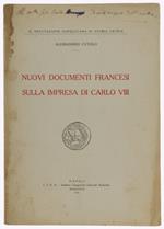 Nuovi Documenti Francesi Sulla Impresa Di Carlo Viii - Cutolo Alessandro